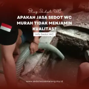 Apakah Jasa Sedot WC Murah Tidak Menjamin Kualitas?