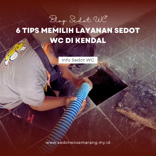 6 Tips Memilih Layanan Sedot WC di Kendal