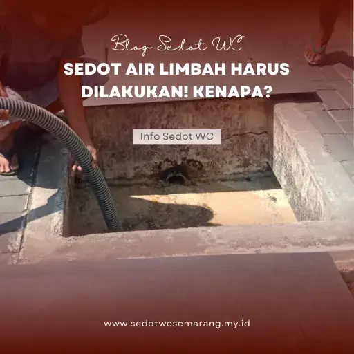 Sedot Air Limbah Harus dilakukan! Kenapa