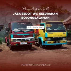 Jasa Sedot WC Profesional di Kelurahan Bojongsalaman, Kecamatan Semarang Barat