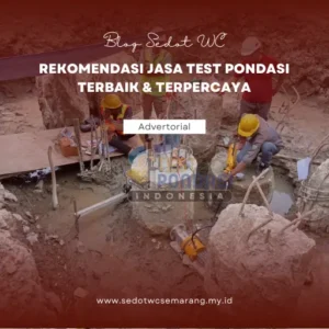 Rekomendasi Jasa Test Pondasi Terbaik & Terpercaya